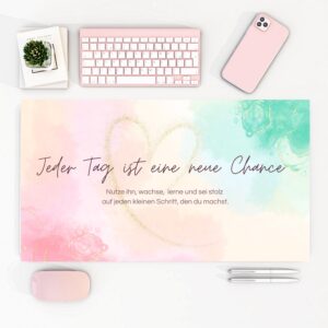 Schreibtischunterlage für Erwachsene Jeder Tag ist eine neue Chance, positiver Spruch, Unterlage Schreibtisch, Home Office Deko, Büro Deko